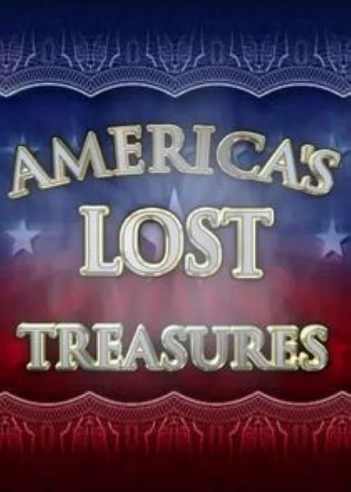 America's Lost Treasures