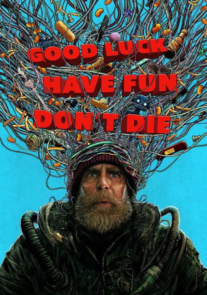 Good Luck, Have Fun, Don't Die