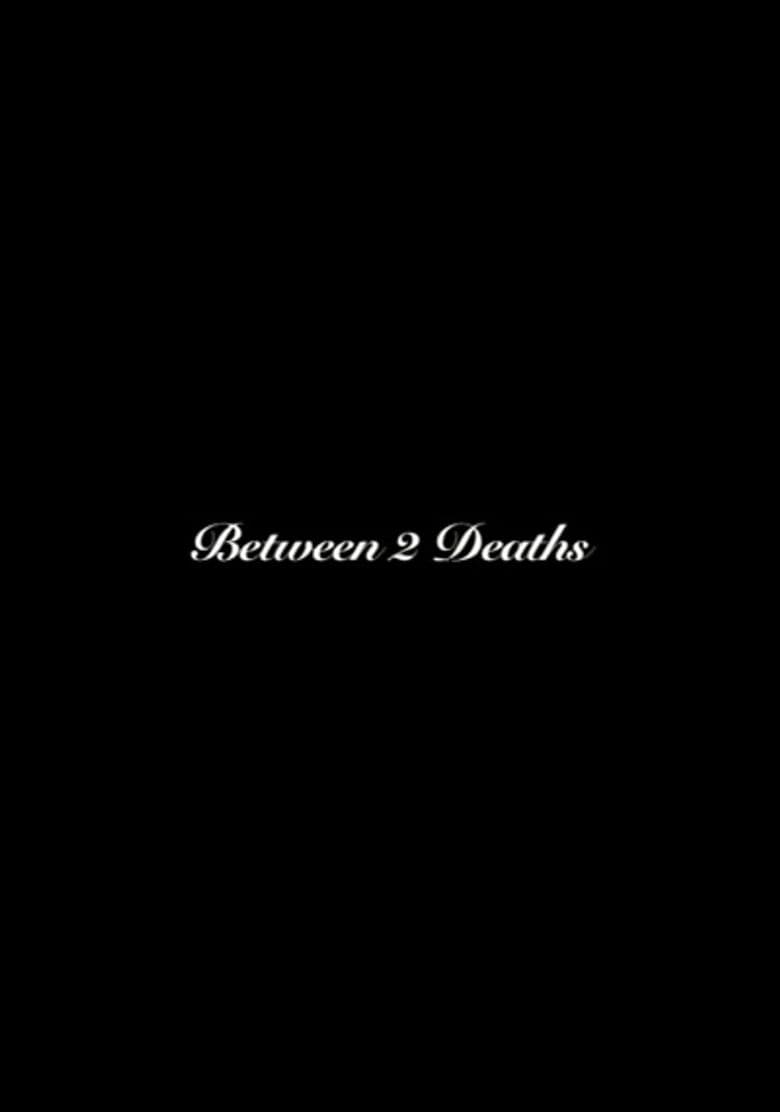Between 2 Deaths
