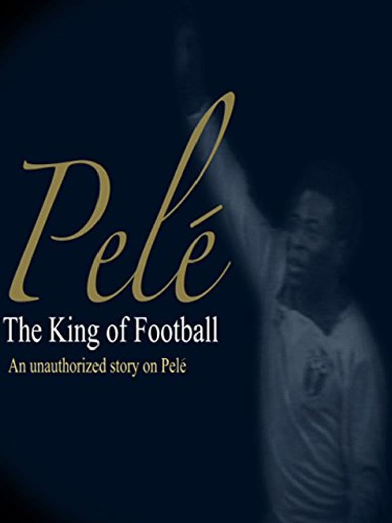 Pele: King of Football