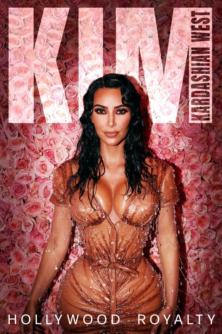 Kim Kardashian West: Hollywood Royalty