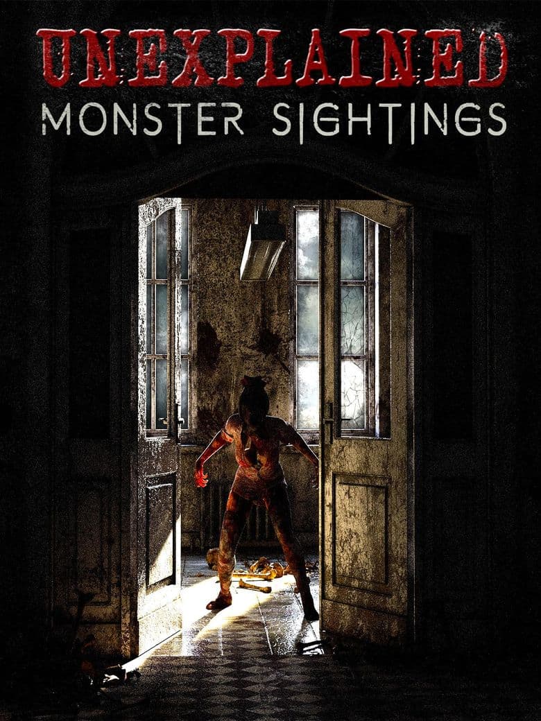 Unexplained Monster Sightings