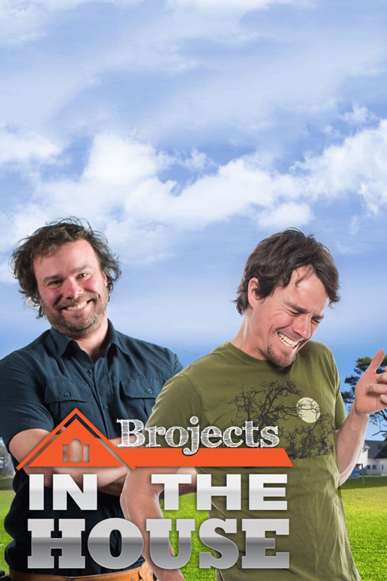 Brojects: In the House