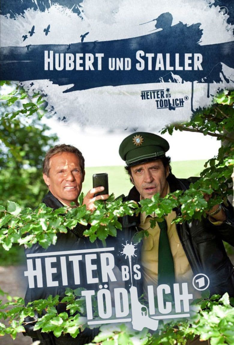 Heiter bis tödlich - Hubert und Staller