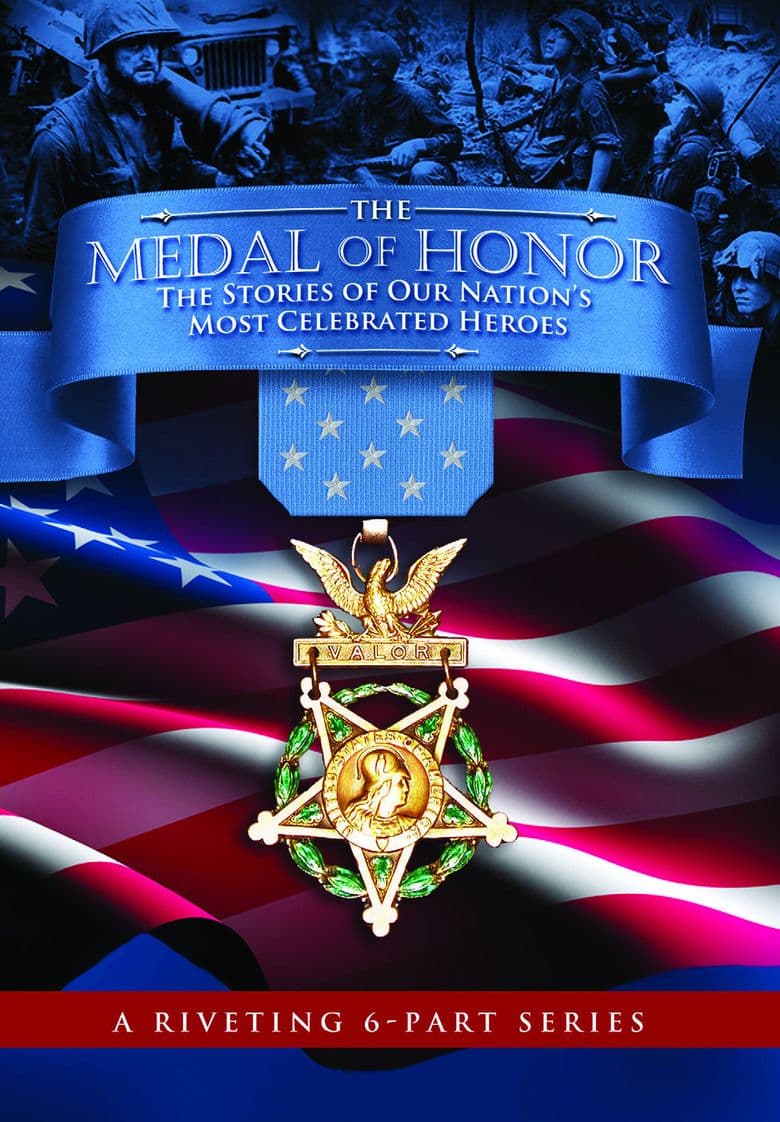 The Medal of Honor: The Stories of Our Nation's Most Celebrated Heroes