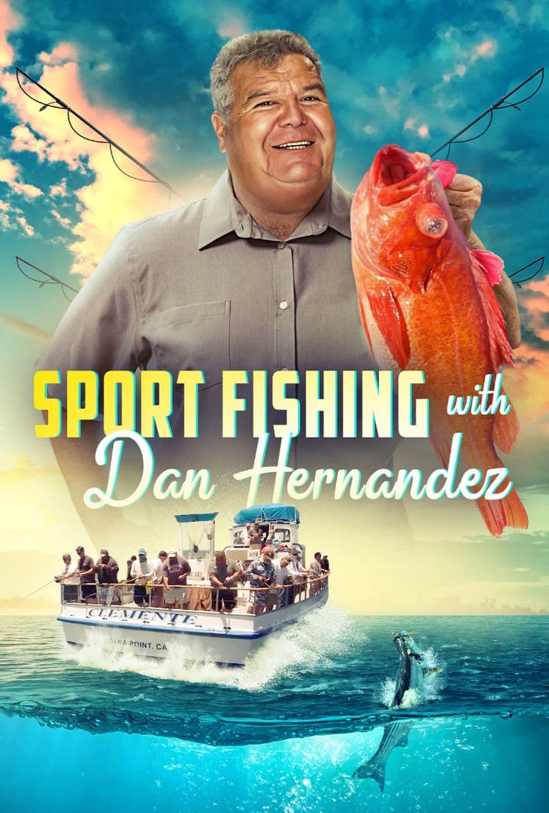 Sport Fishing with Dan Hernandez