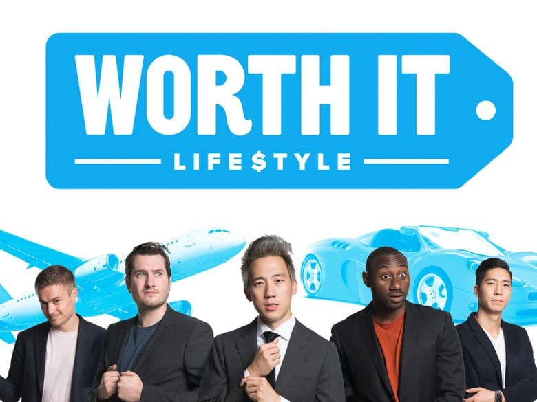 Worth It: Lifestyle