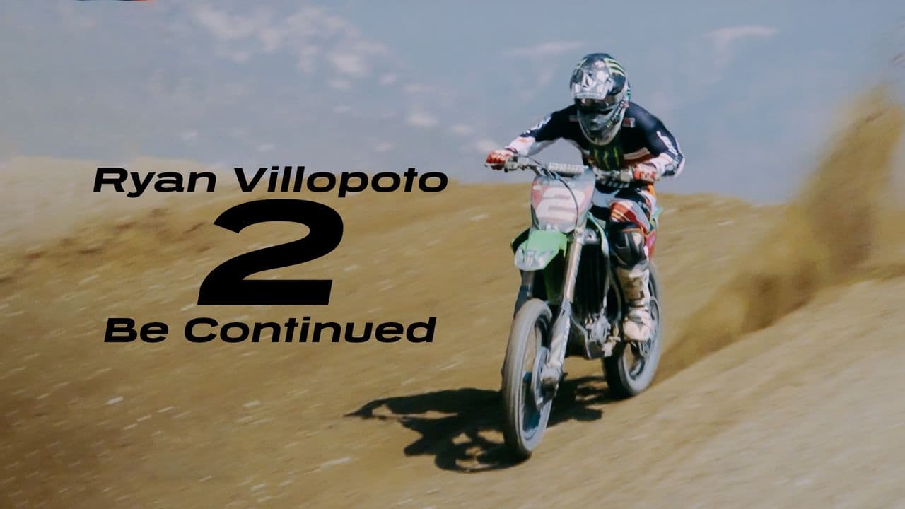 Ryan Villopoto, 2 Be Continued