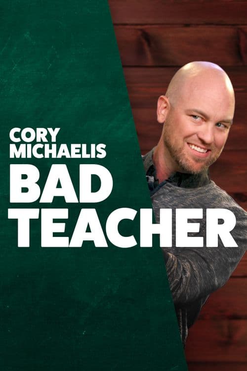 Cory Michaelis: Bad Teacher