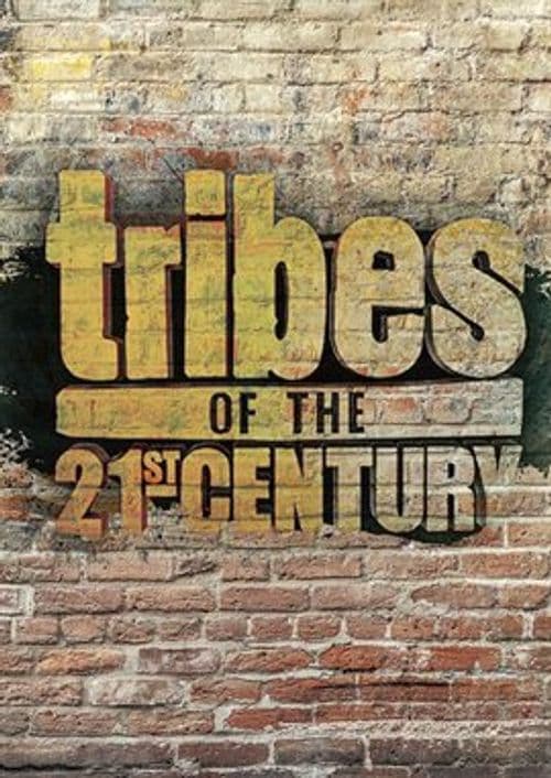 Tribes of the 21st Century