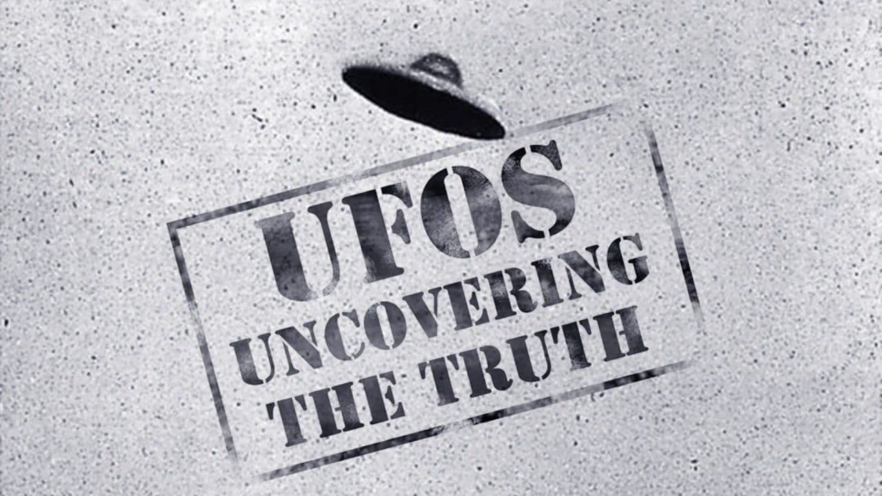 UFOs: Uncovering The Truth